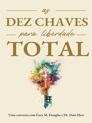 cover image of As Dez Chaves Para Liberdade Total